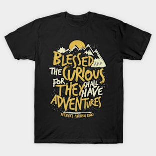 Blessed Are The For They Shall Have Adventures T-Shirt